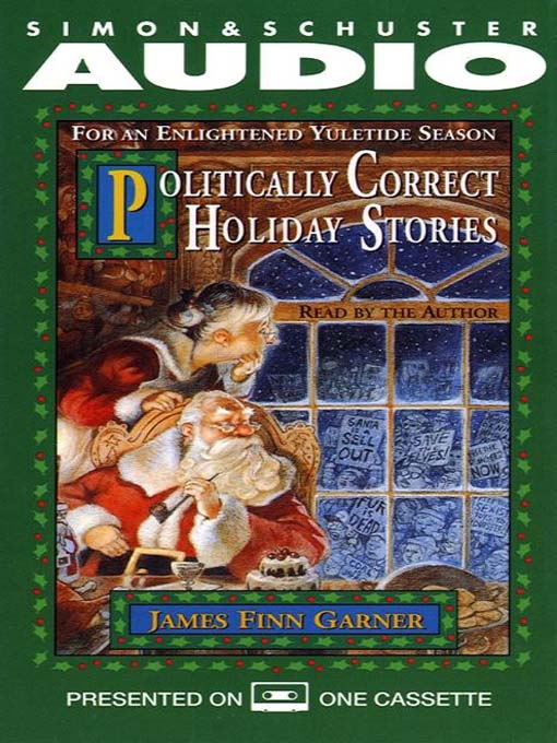 Title details for Politically Correct Holiday Stories by James Finn Garner - Available